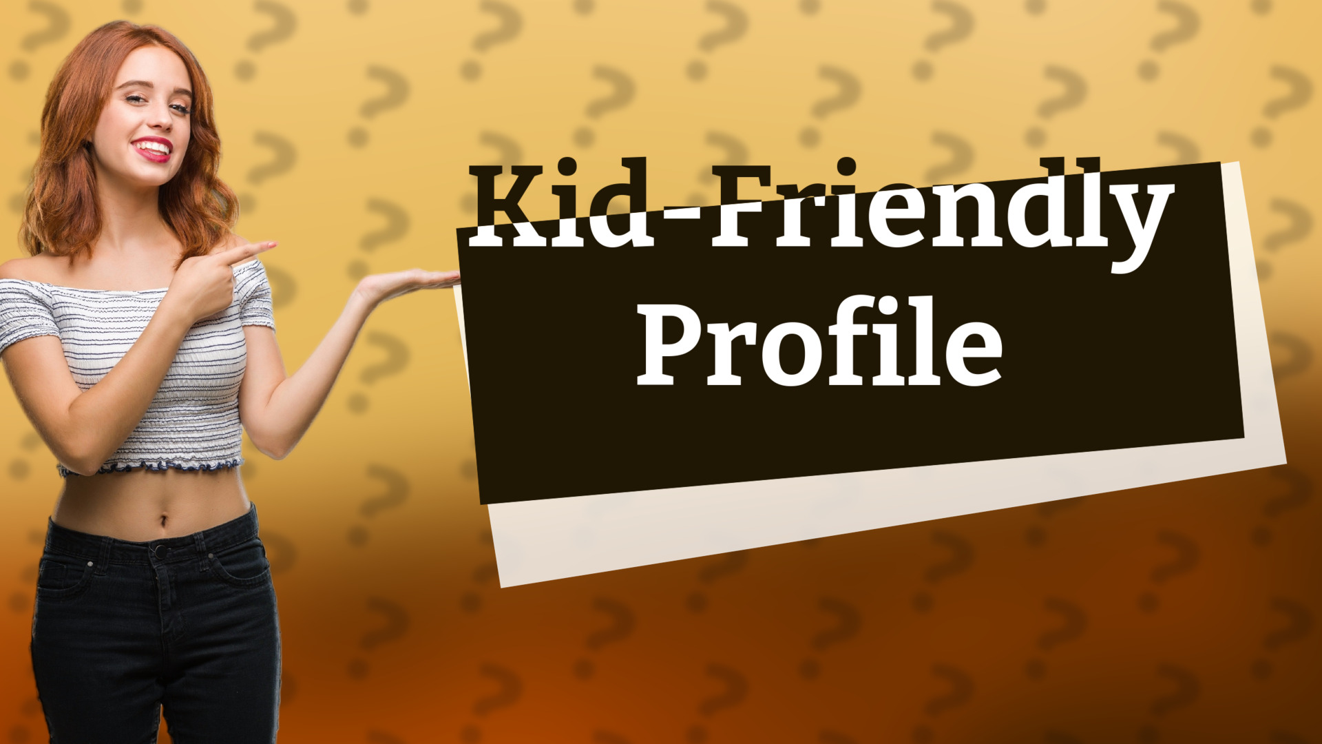 Kid-Friendly Profile