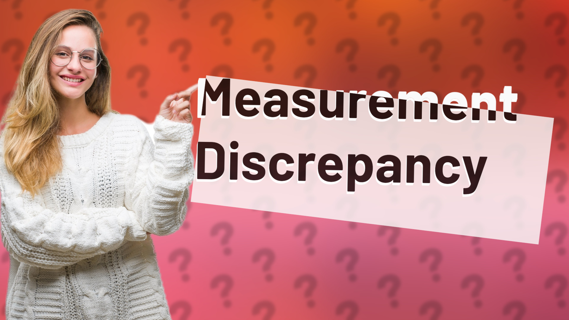 Measurement Discrepancy
