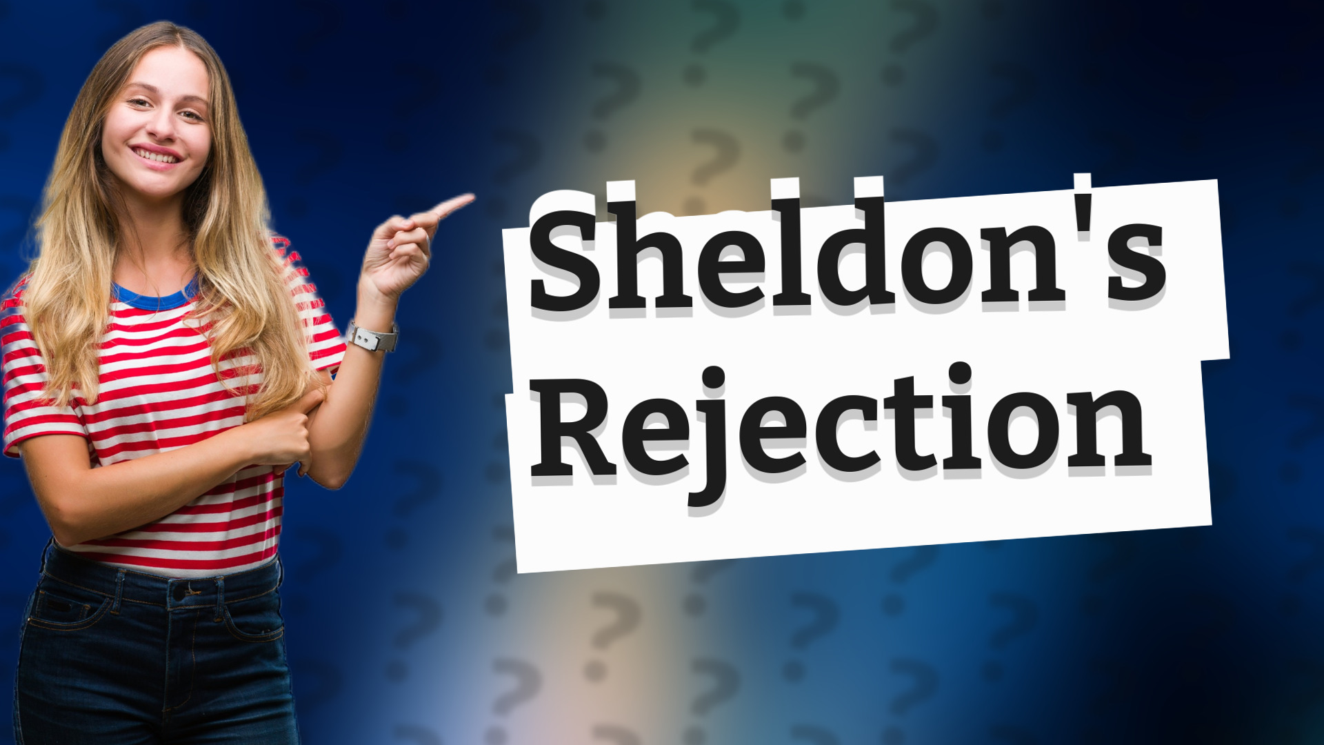 Sheldon's Rejection