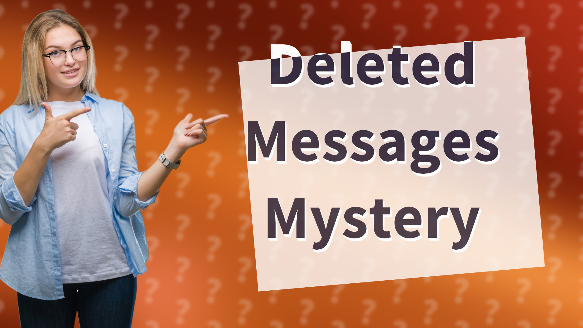 Deleted Messages Mystery