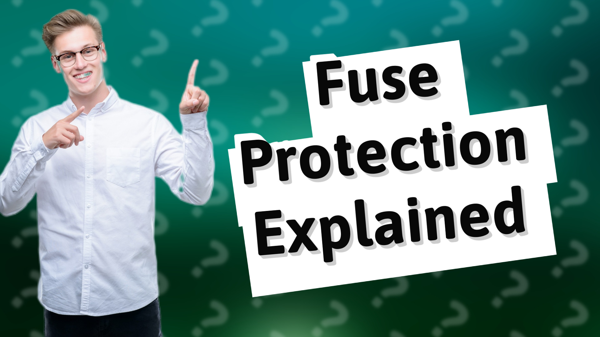 Fuse Protection Explained