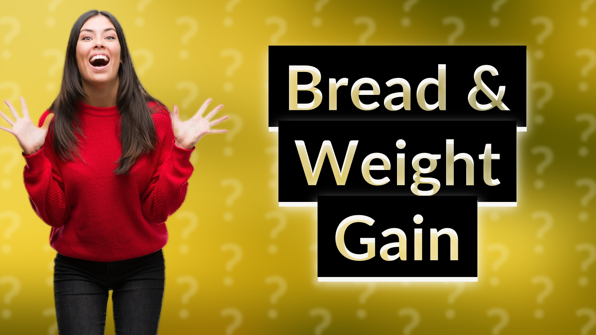 Bread & Weight Gain