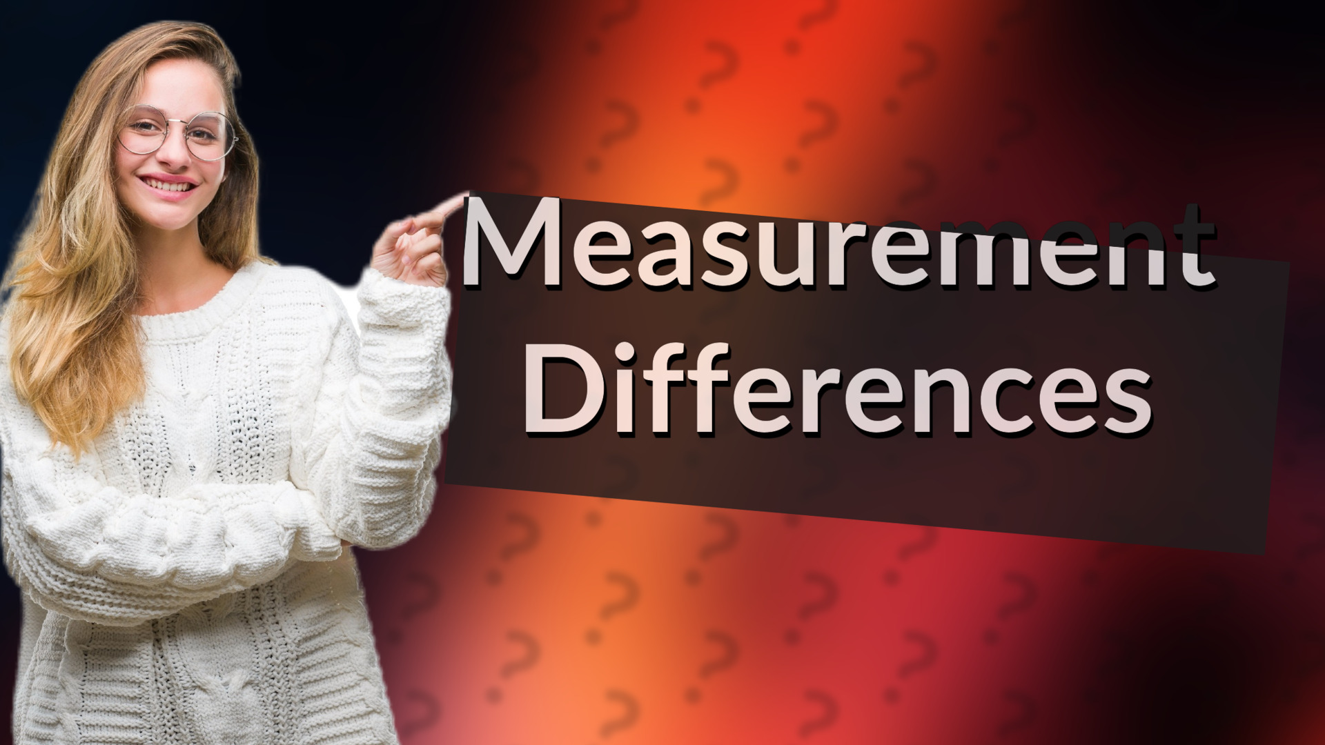 Measurement Differences