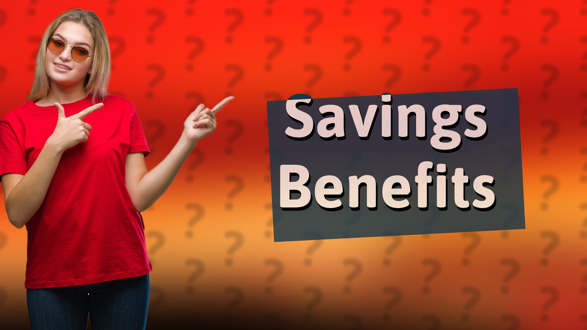 Savings Benefits