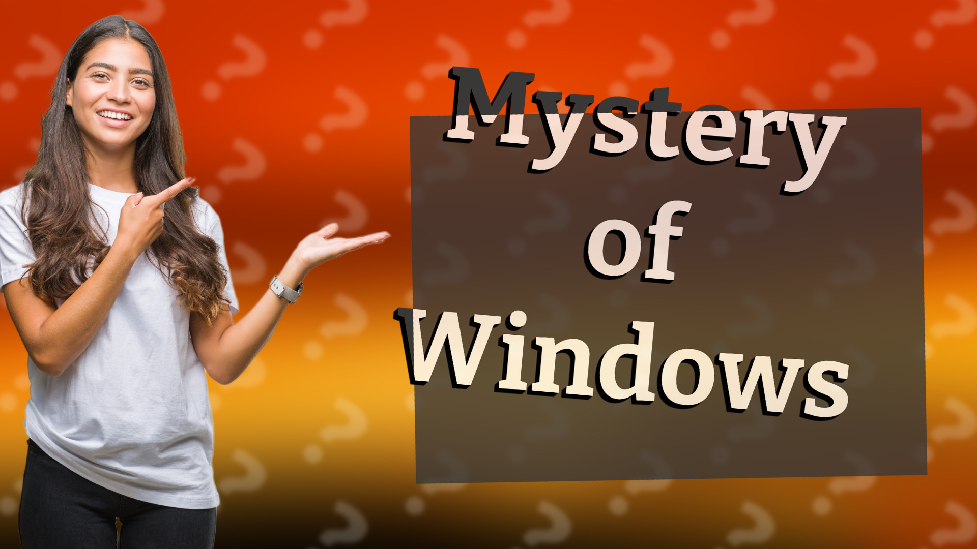 Mystery of Windows