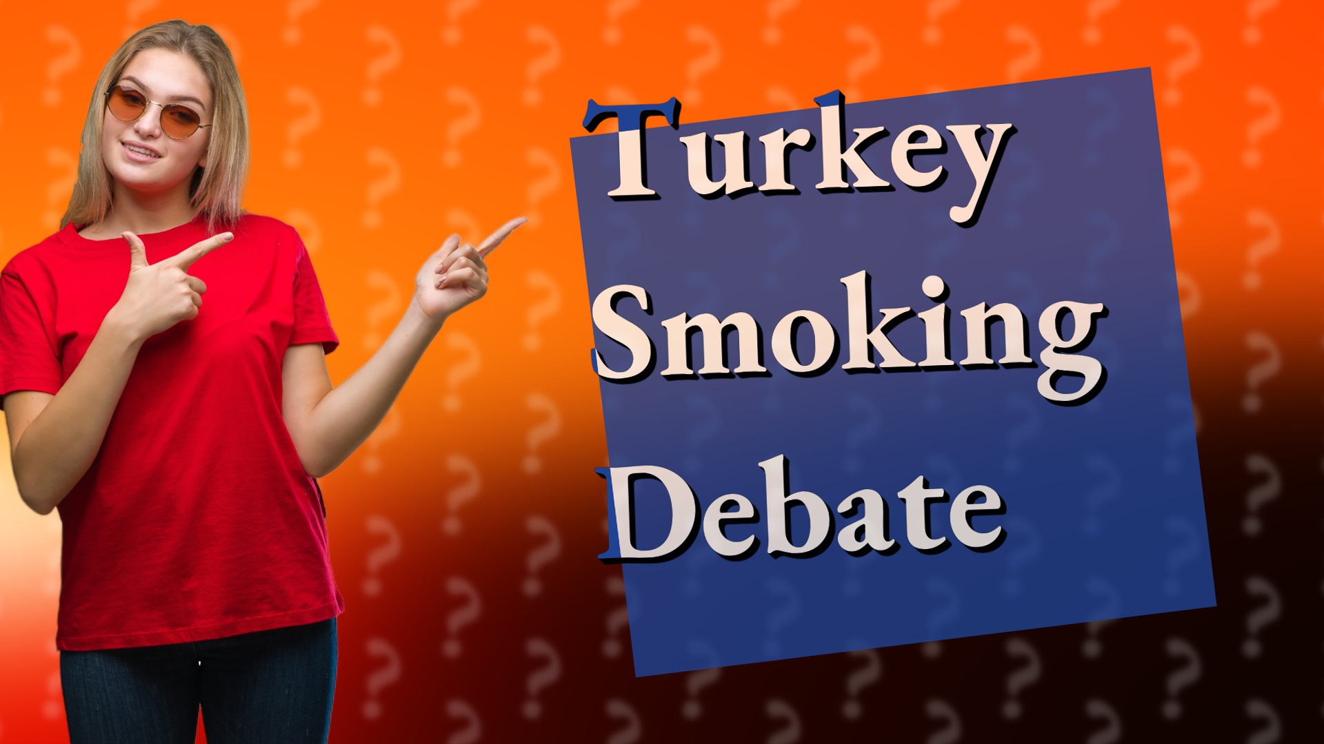 Turkey Smoking Debate