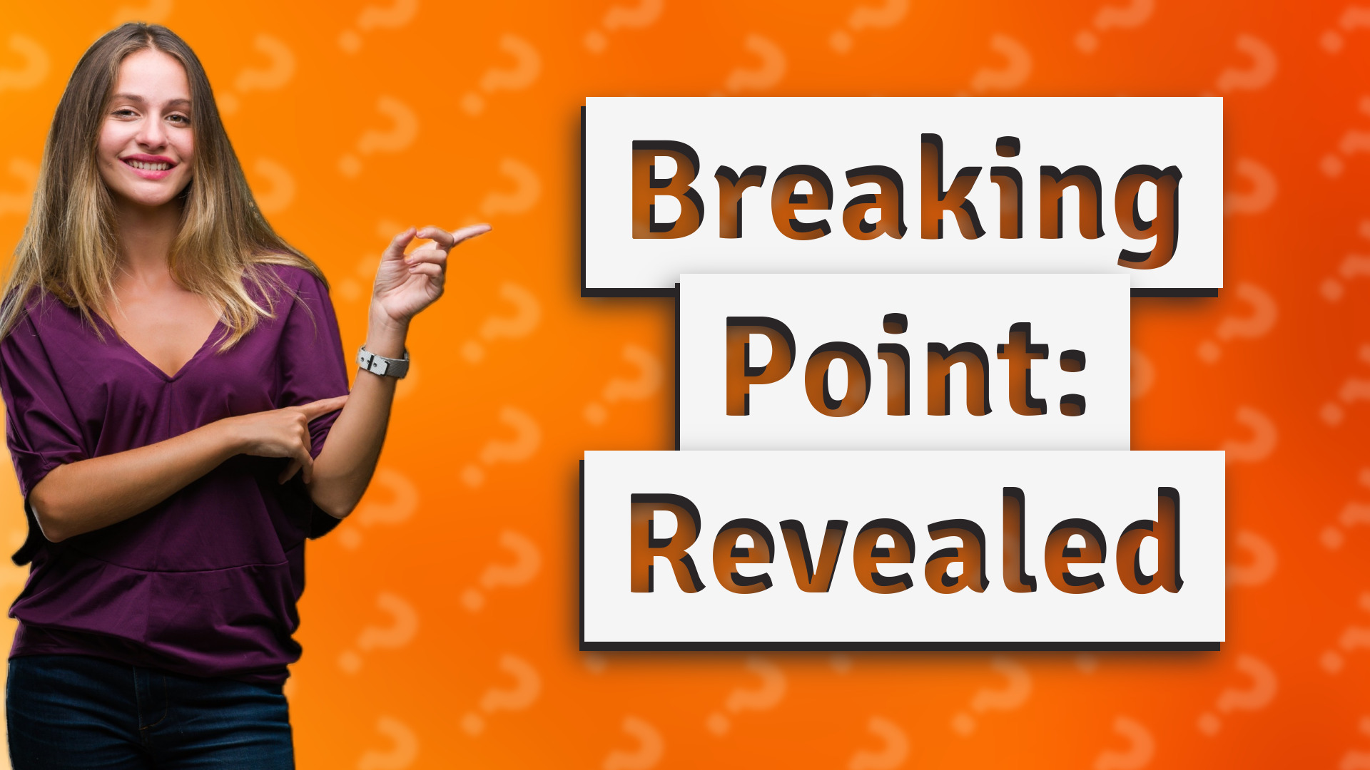 Breaking Point: Revealed