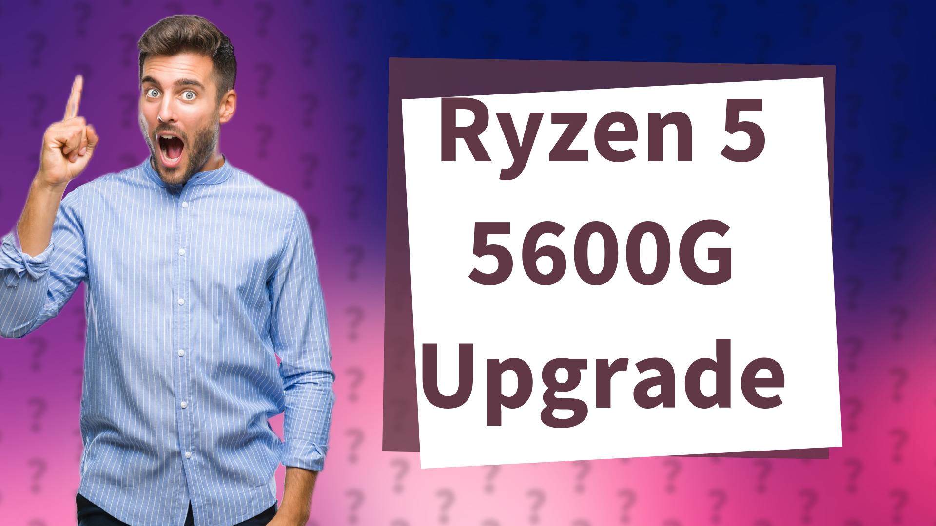 Ryzen 5 5600G Upgrade