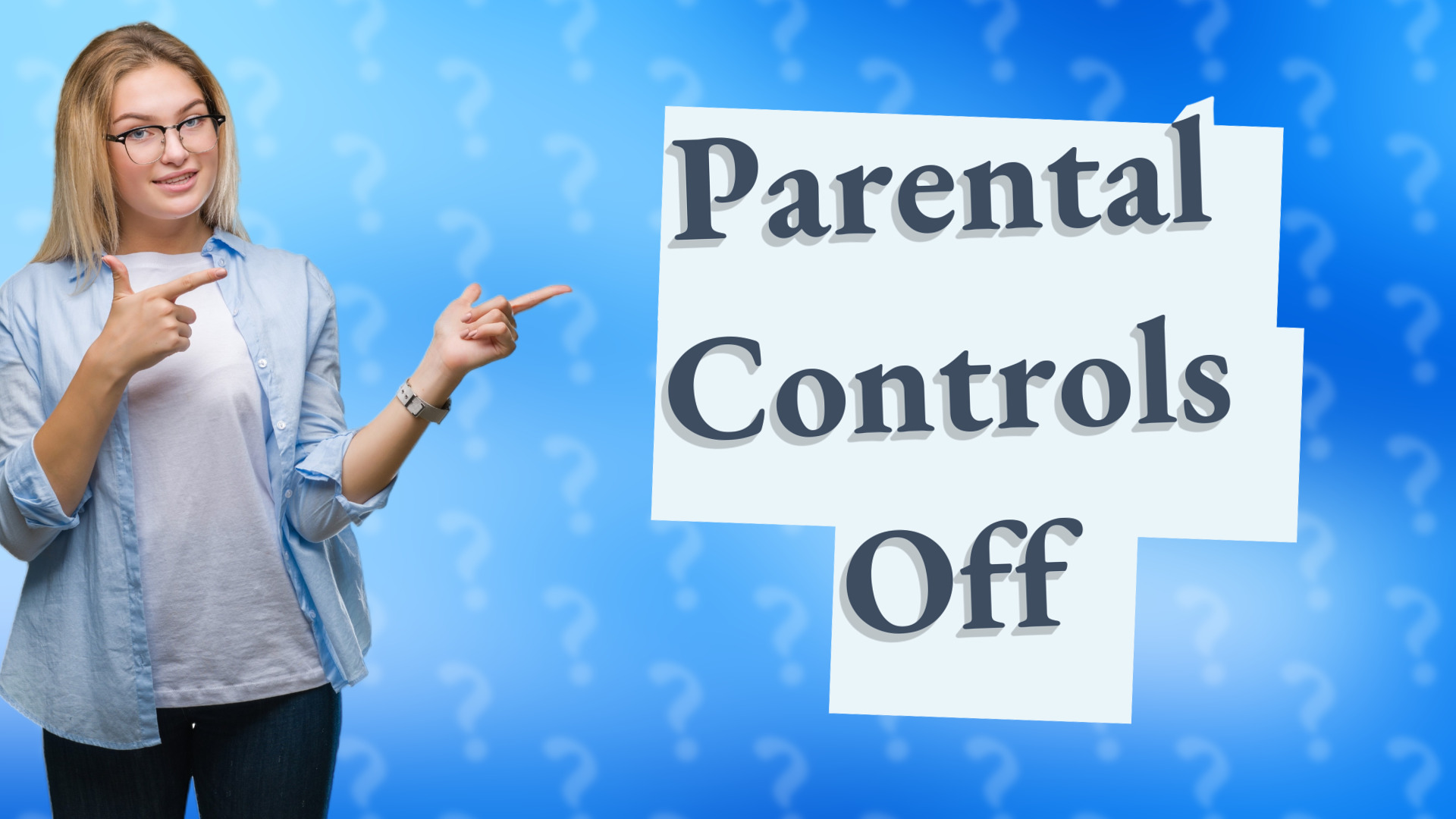 Parental Controls Off