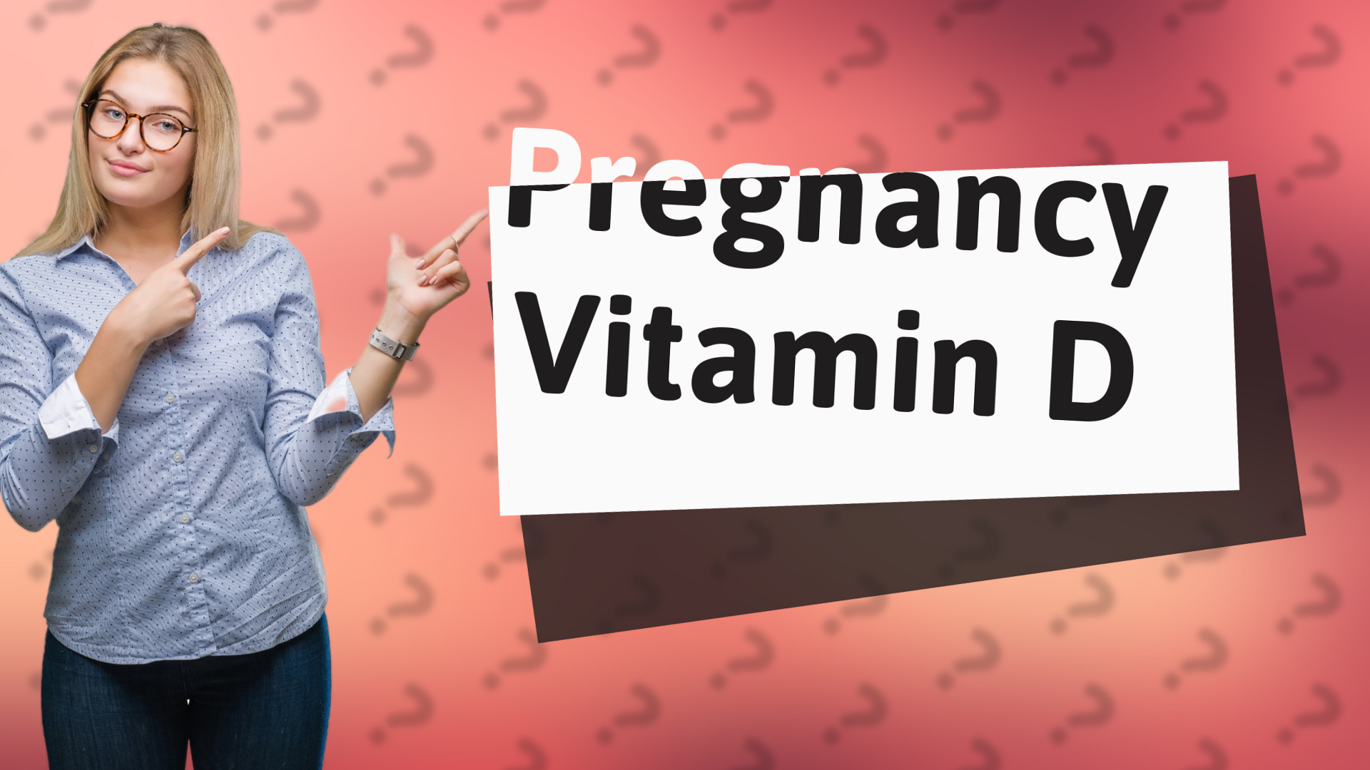 Pregnancy Vitamin D