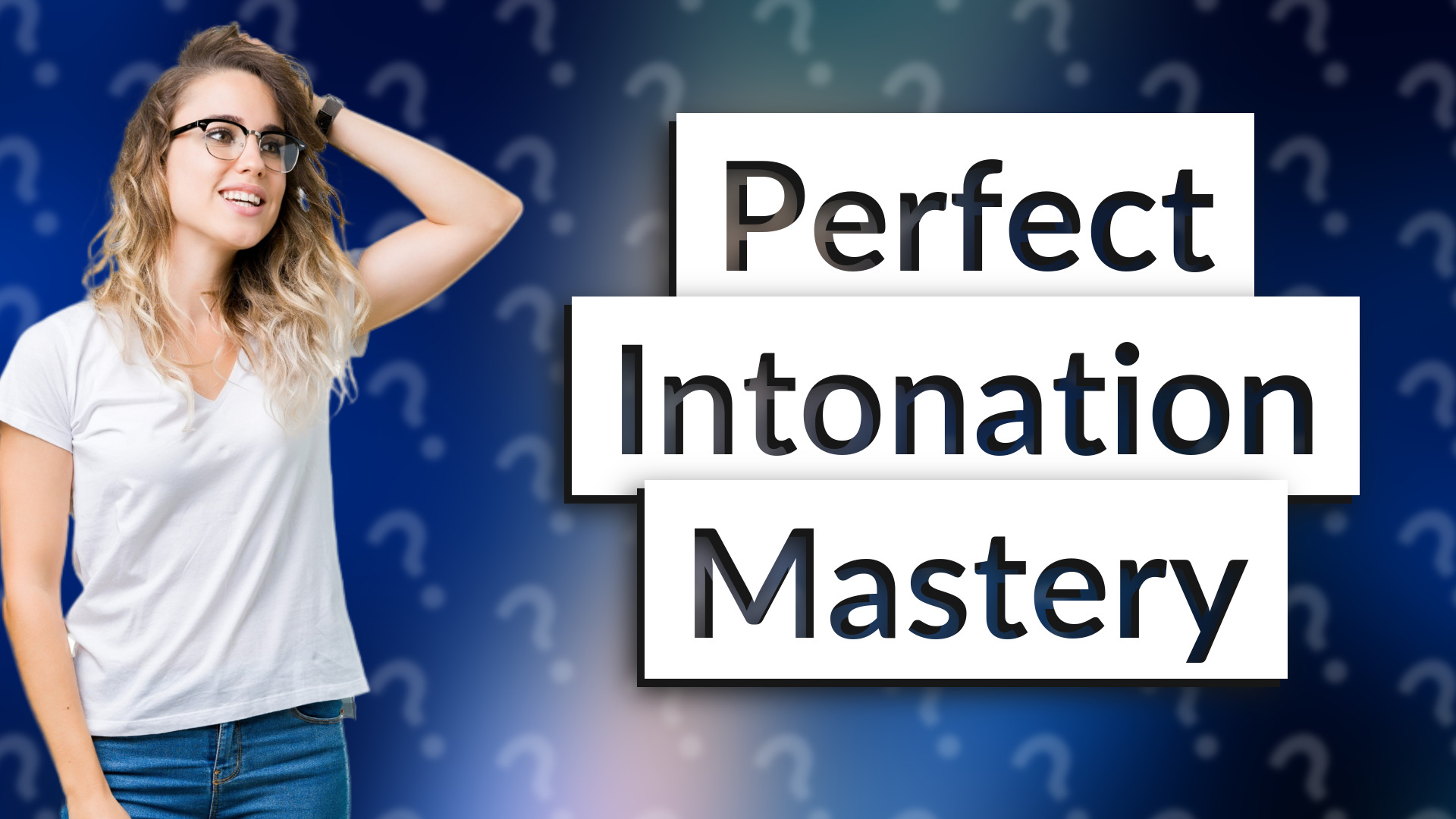 Perfect Intonation Mastery