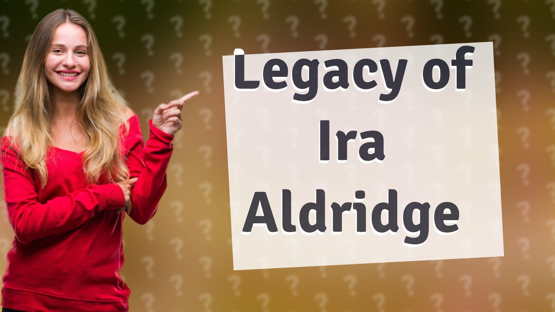 Legacy of Ira Aldridge