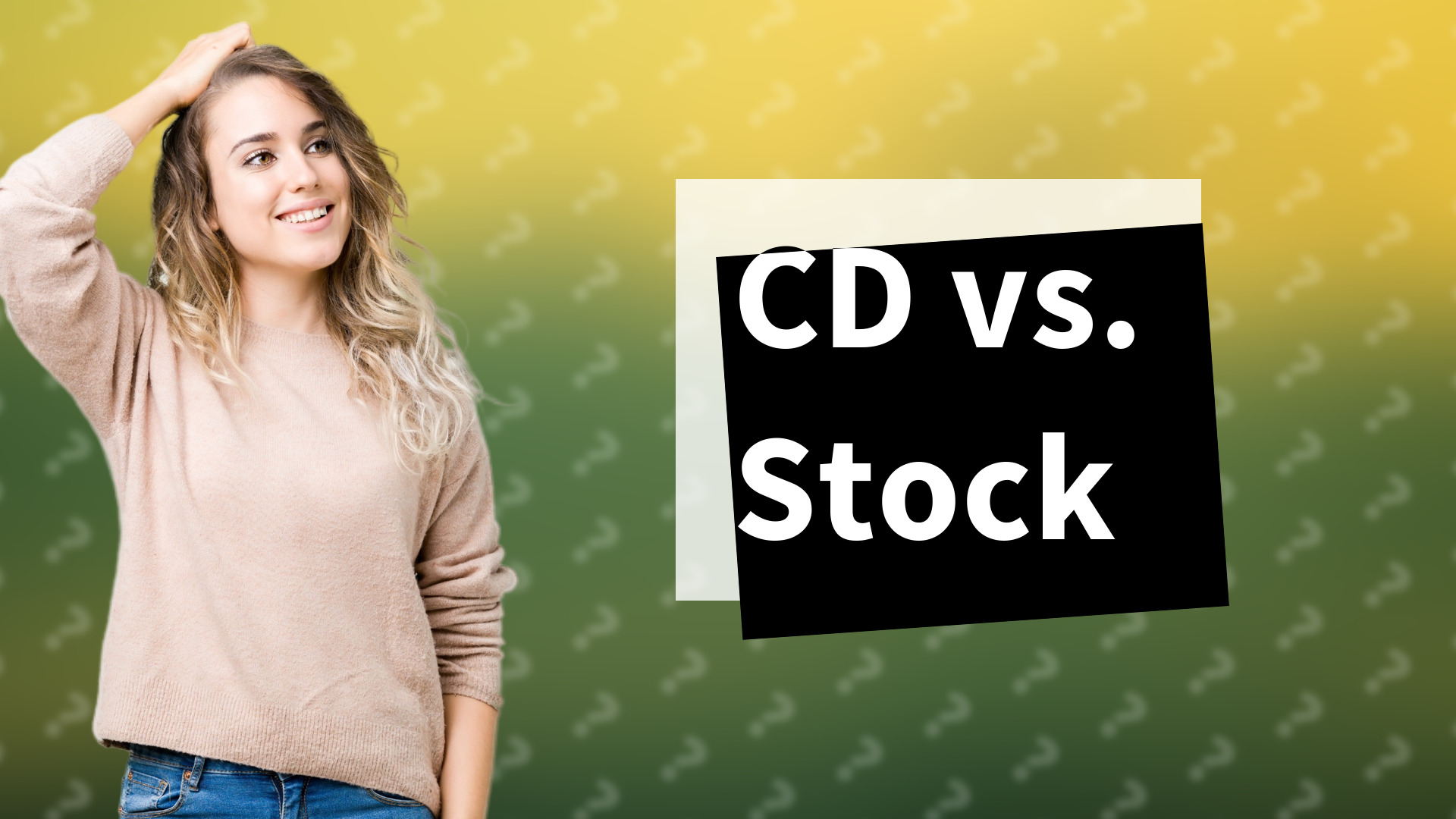 CD vs. Stock