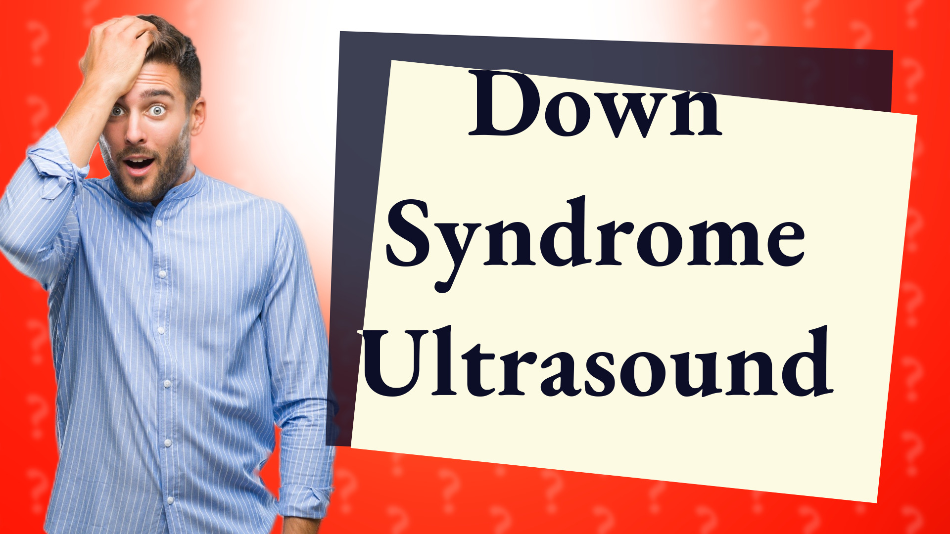 Down Syndrome Ultrasound