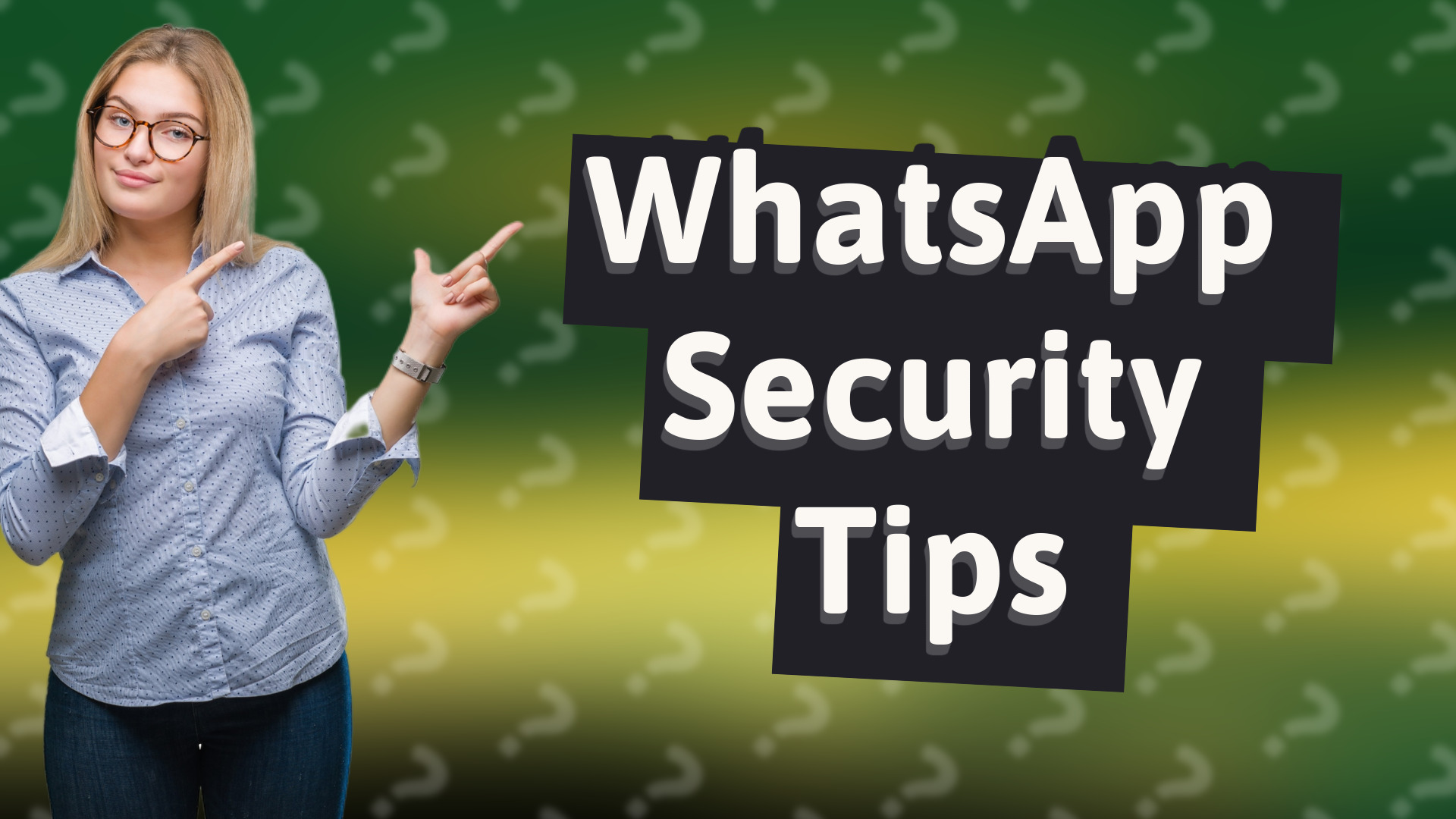 WhatsApp Security Tips