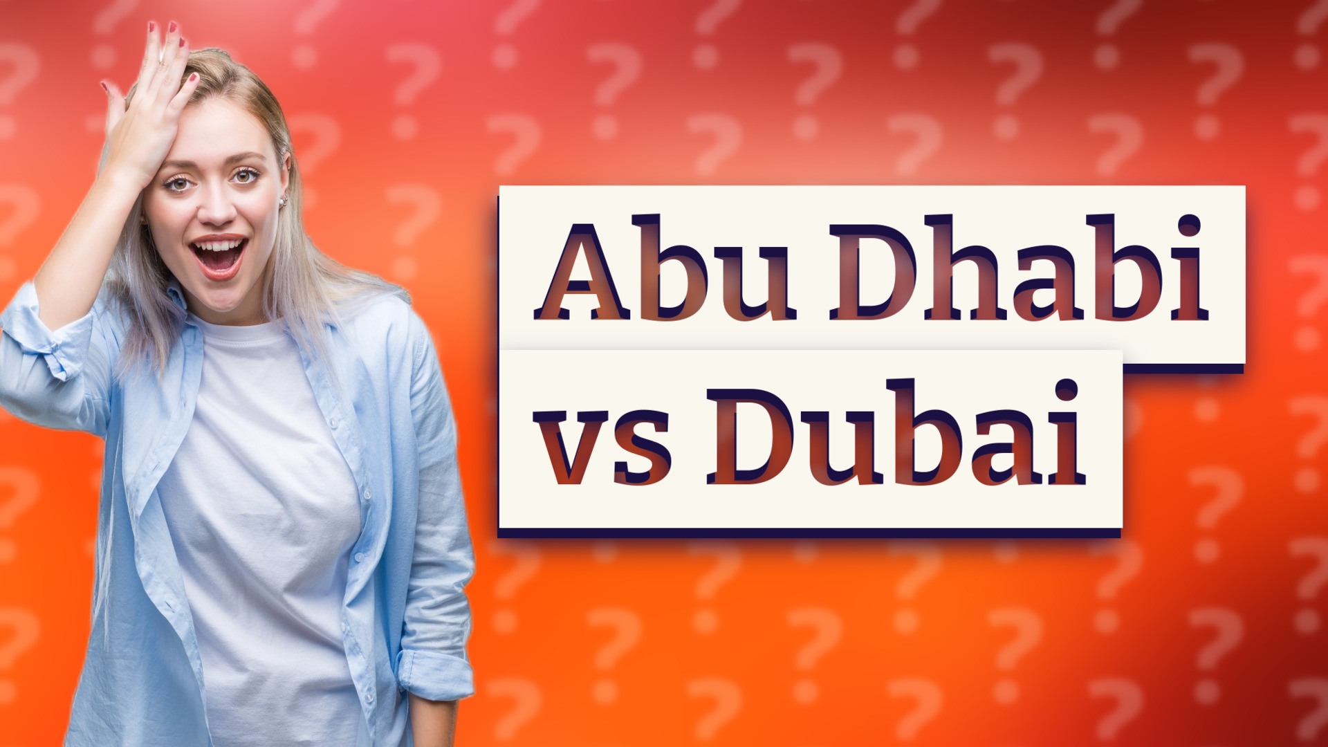 Abu Dhabi vs Dubai