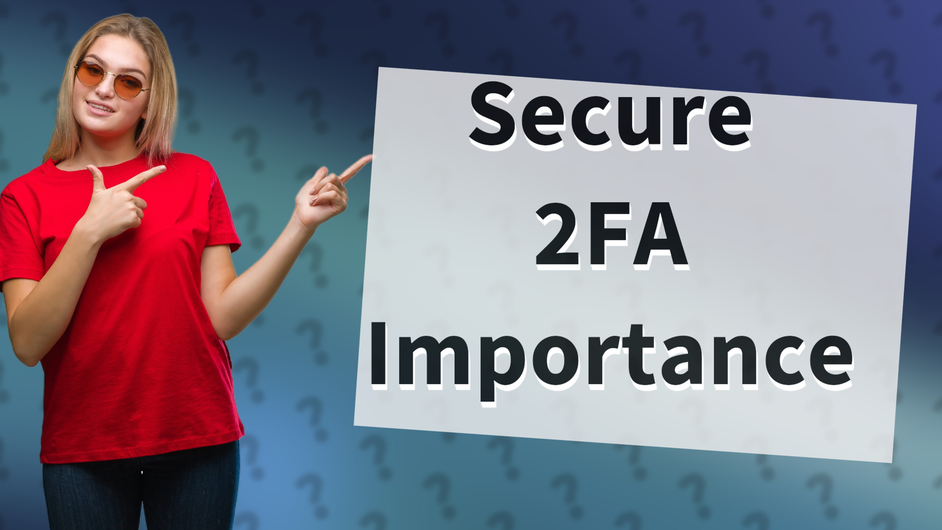Secure 2FA Importance