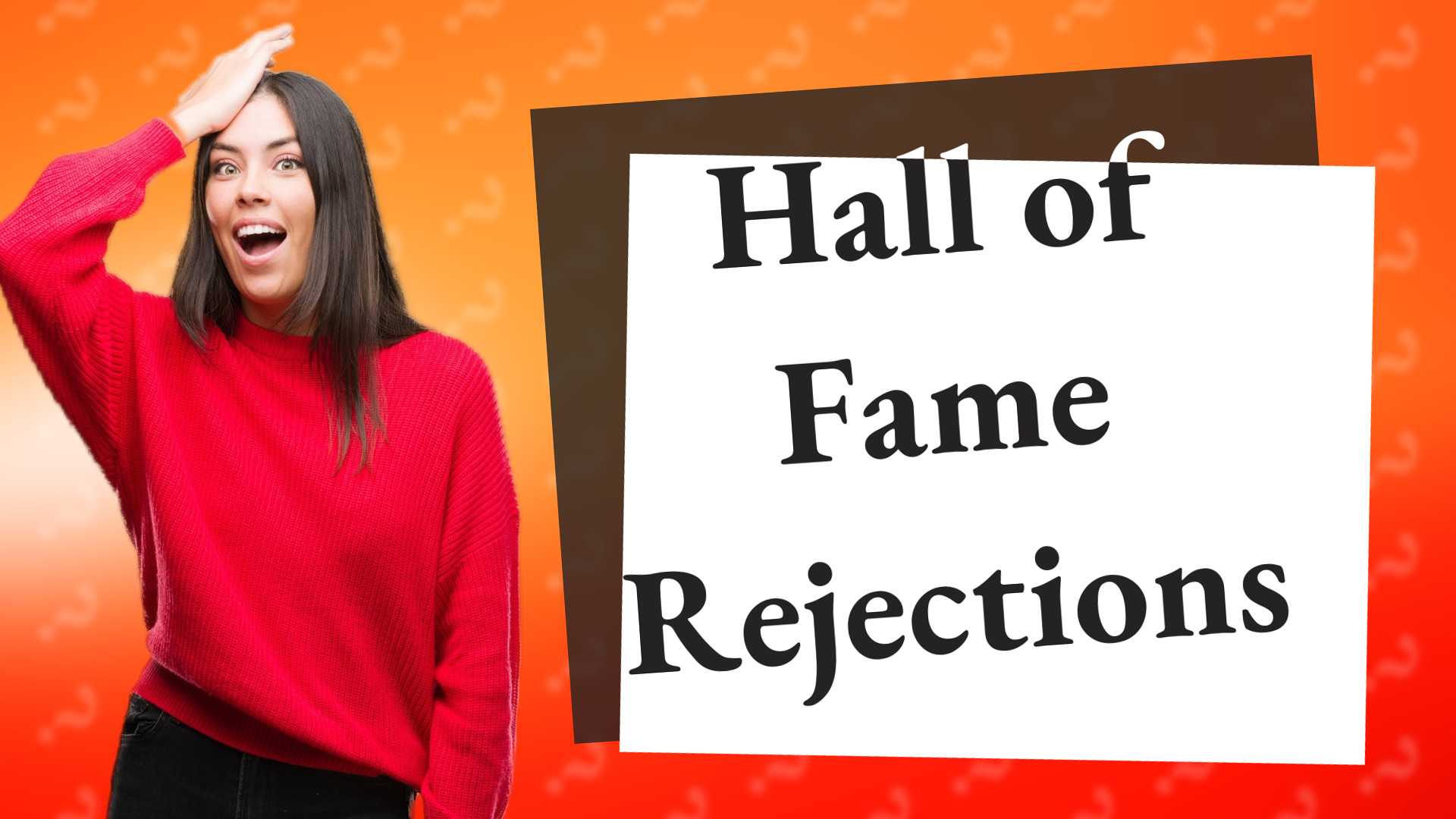 Hall of Fame Rejections