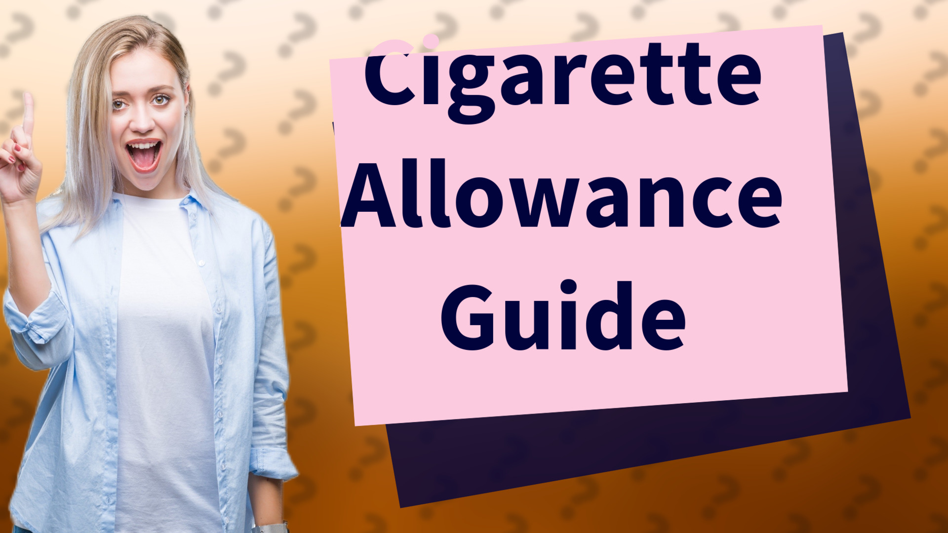 Cigarette Allowance Guide