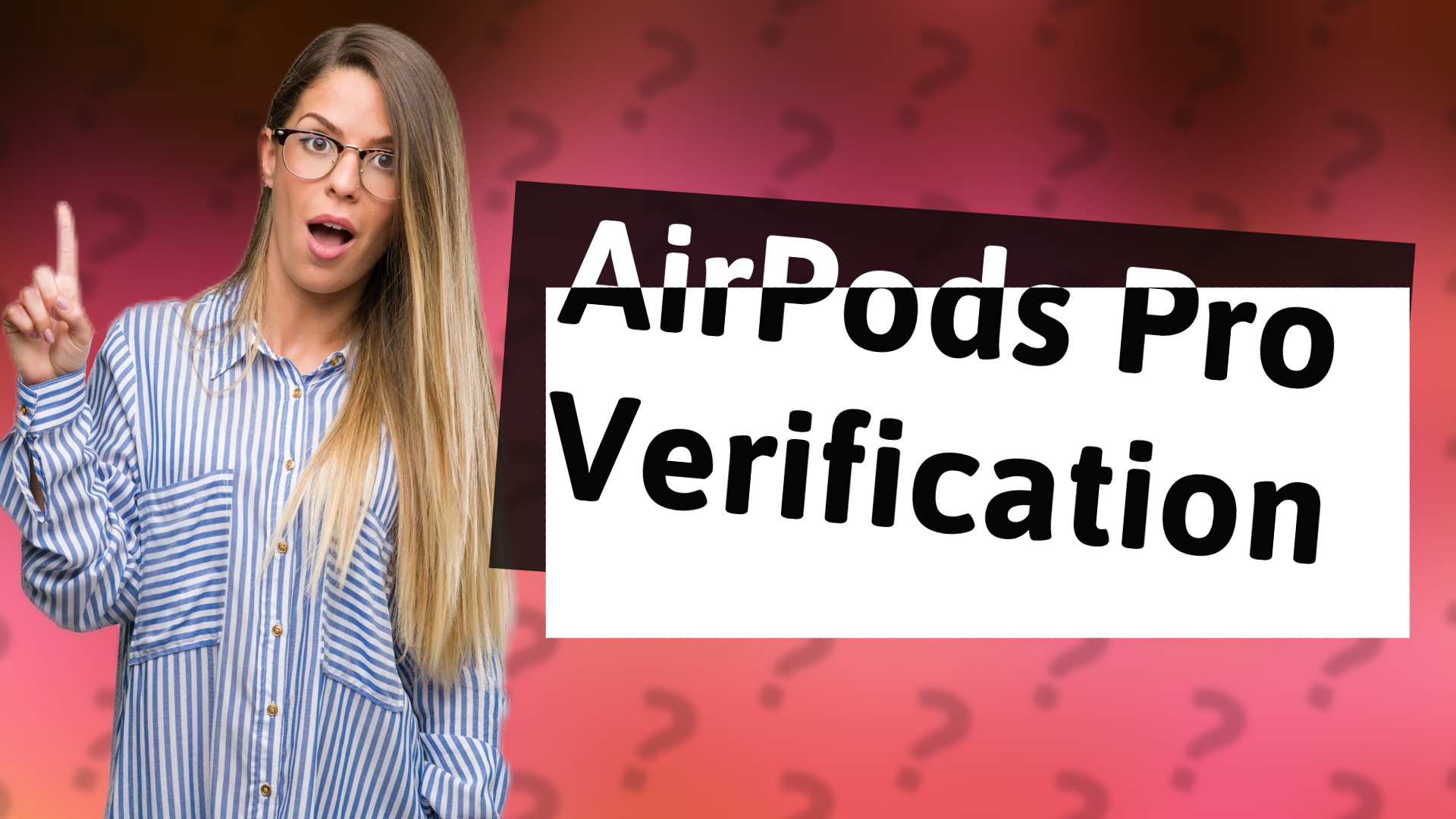 AirPods Pro Verification