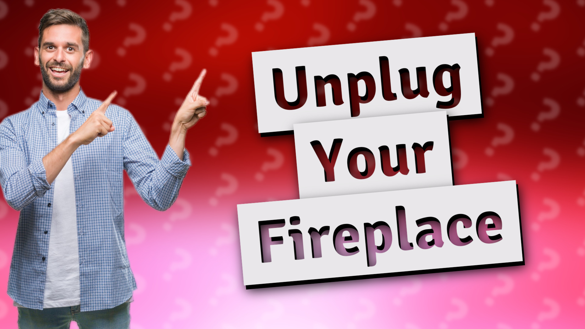 Unplug Your Fireplace