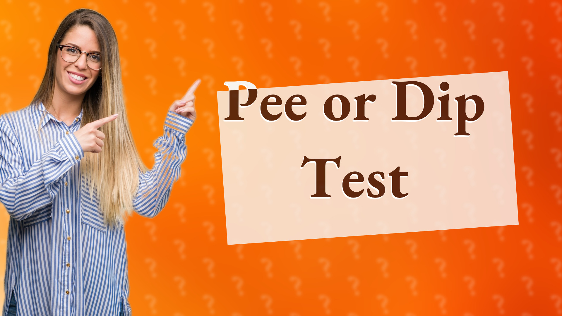 Pee or Dip Test