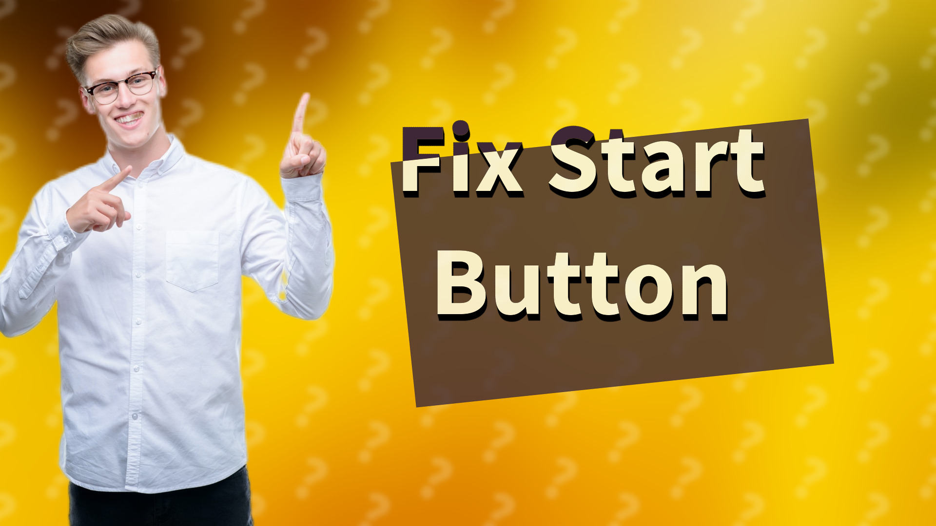 Fix Start Button
