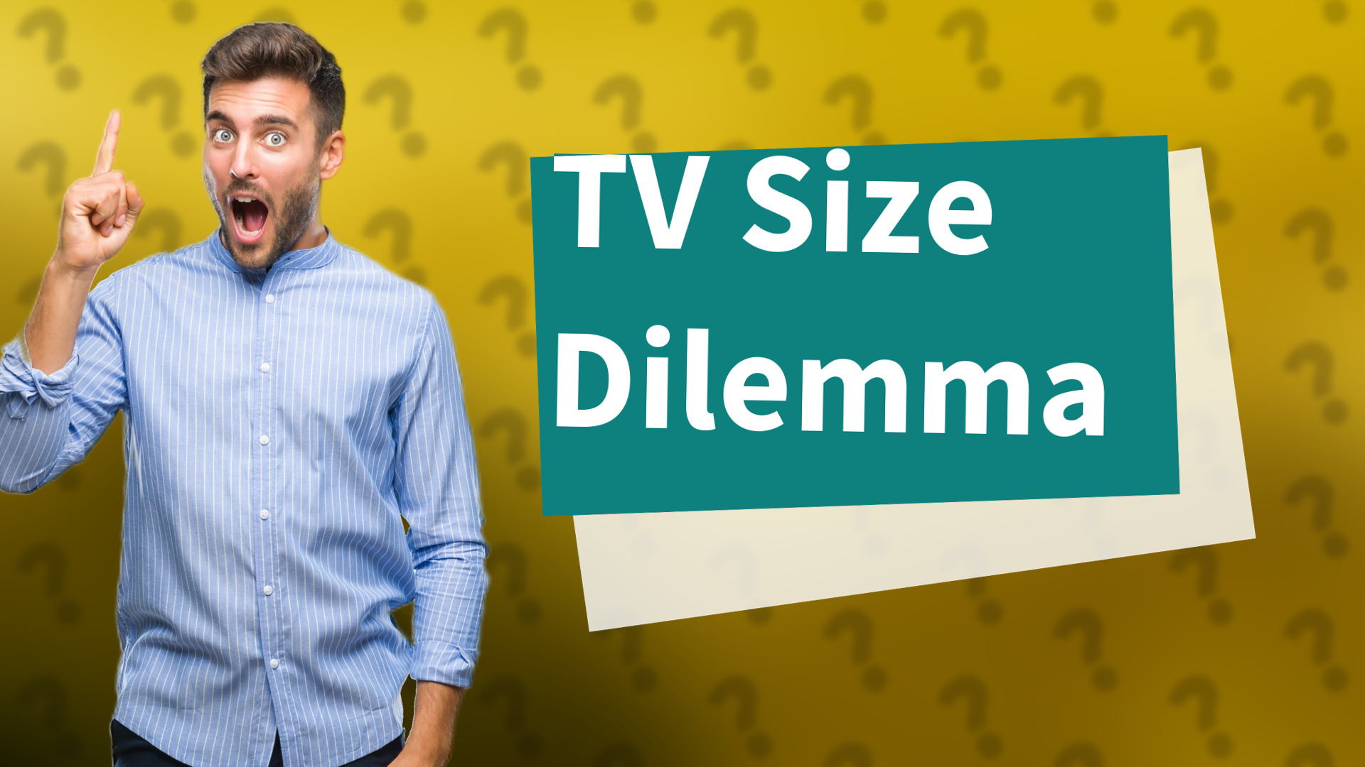 TV Size Dilemma