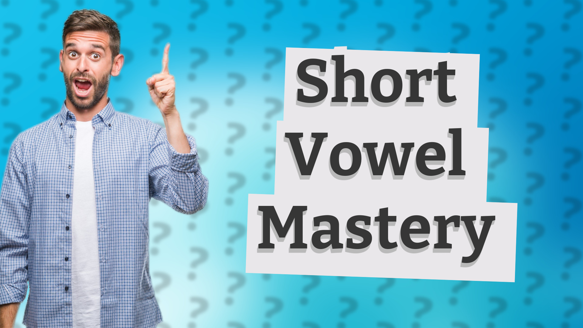 Short Vowel Mastery