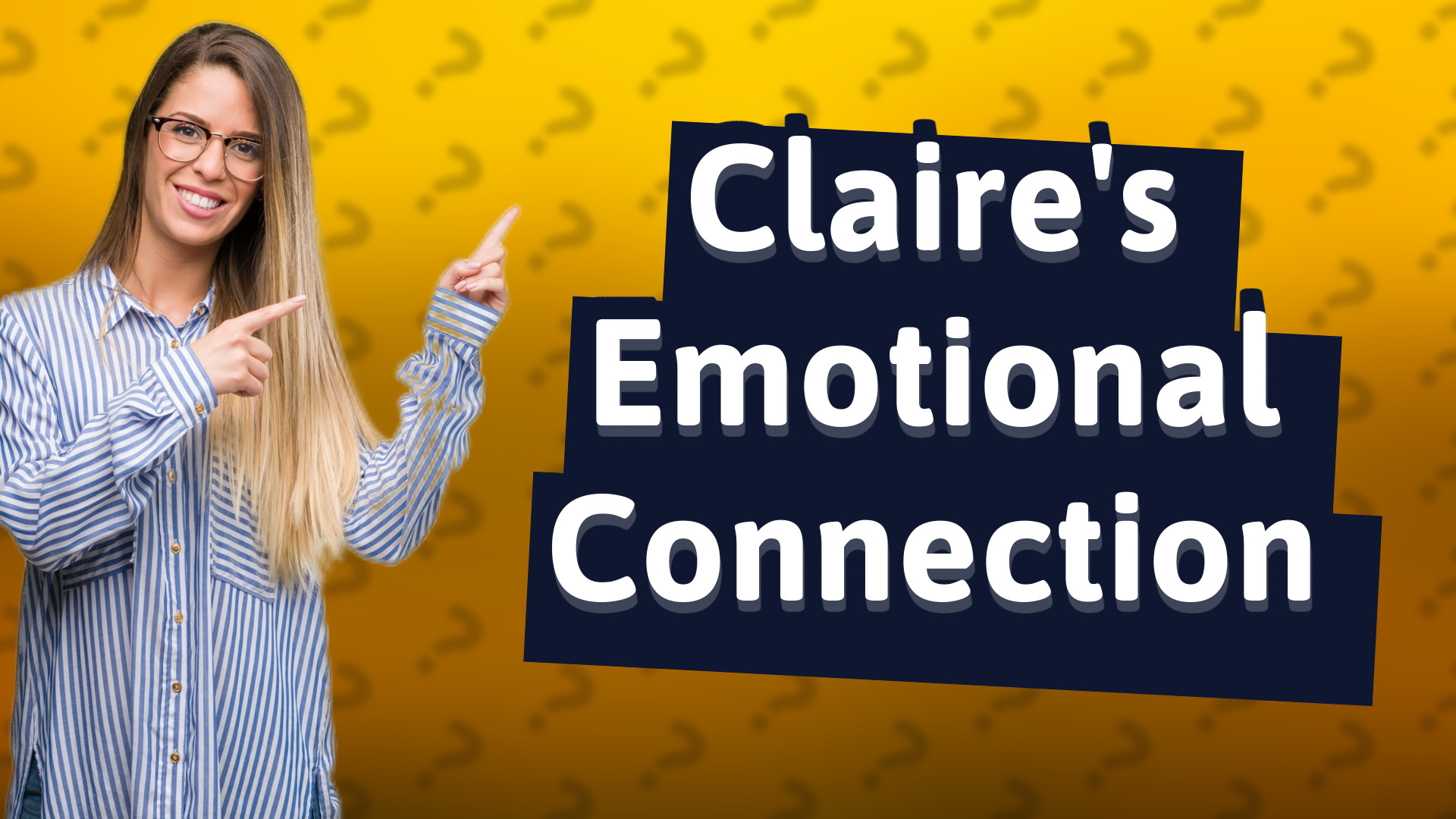 Claire's Emotional Connection