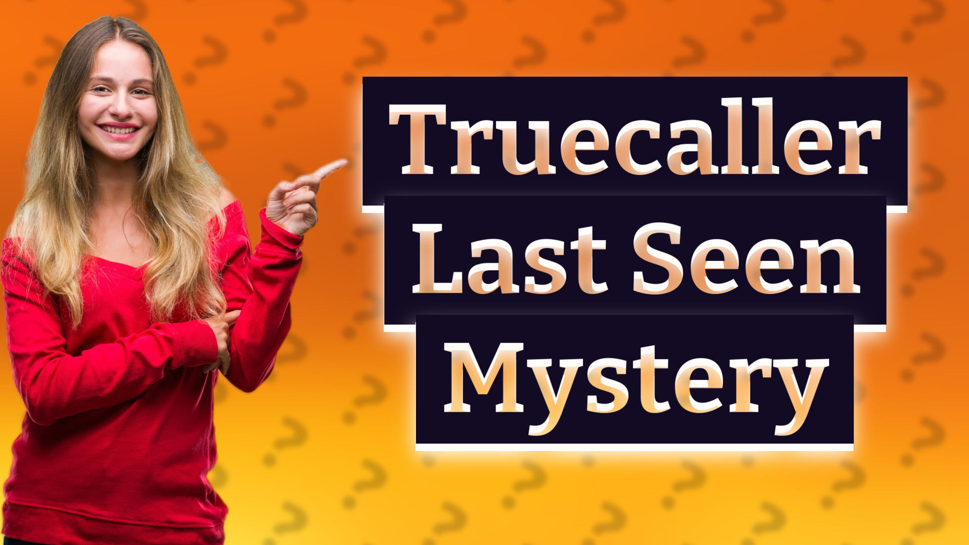 Truecaller Last Seen Mystery