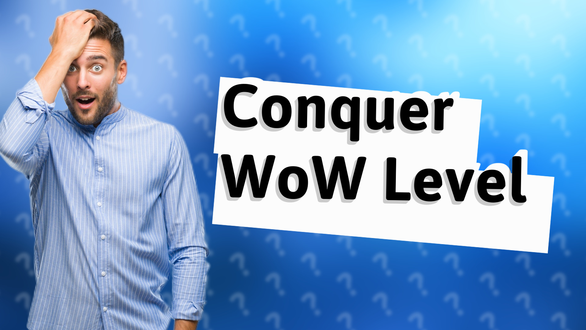 Conquer WoW Level