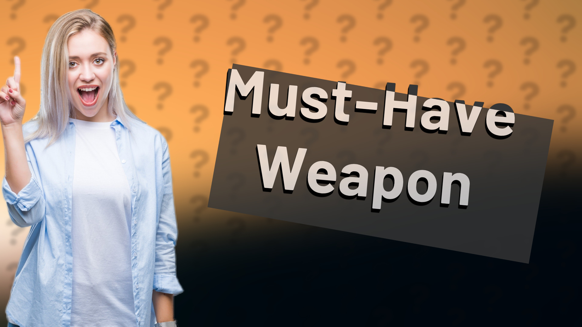 Must-Have Weapon