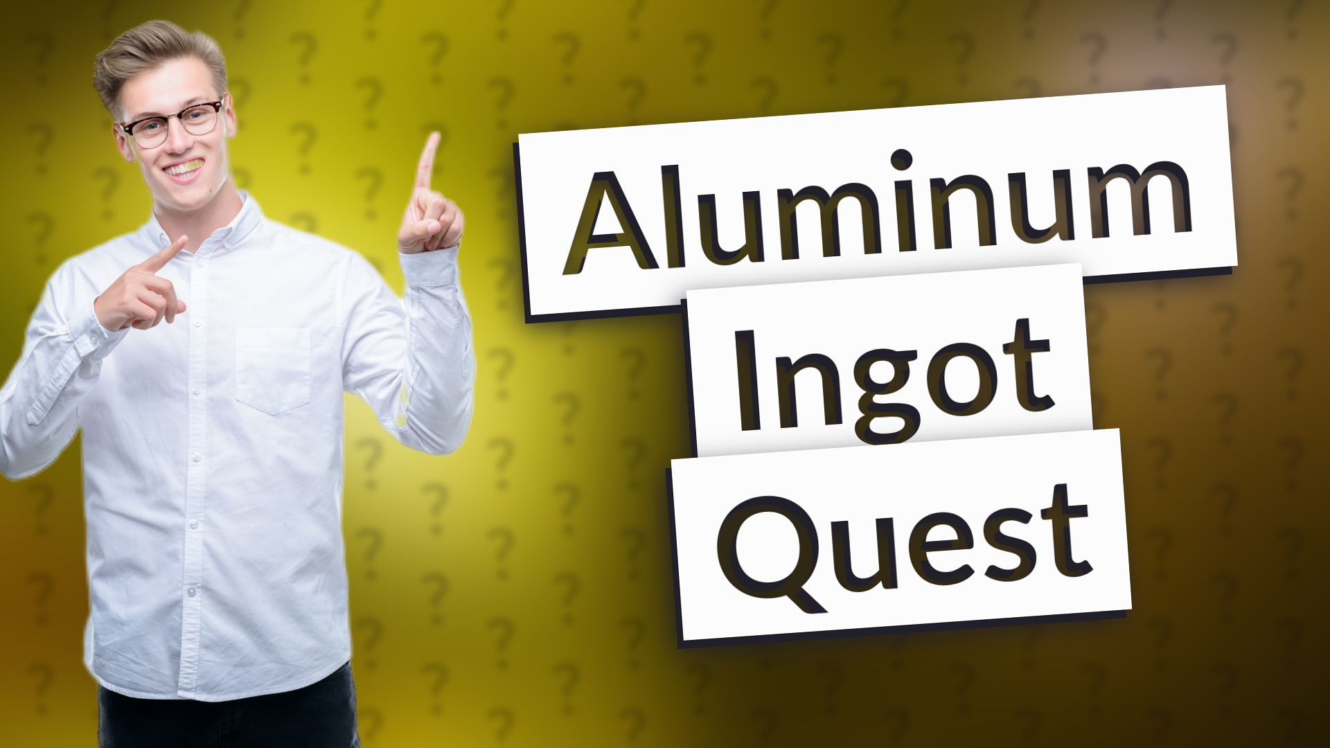 Aluminum Ingot Quest