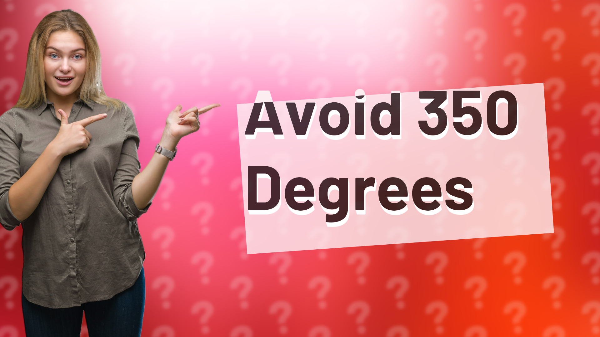 Avoid 350 Degrees