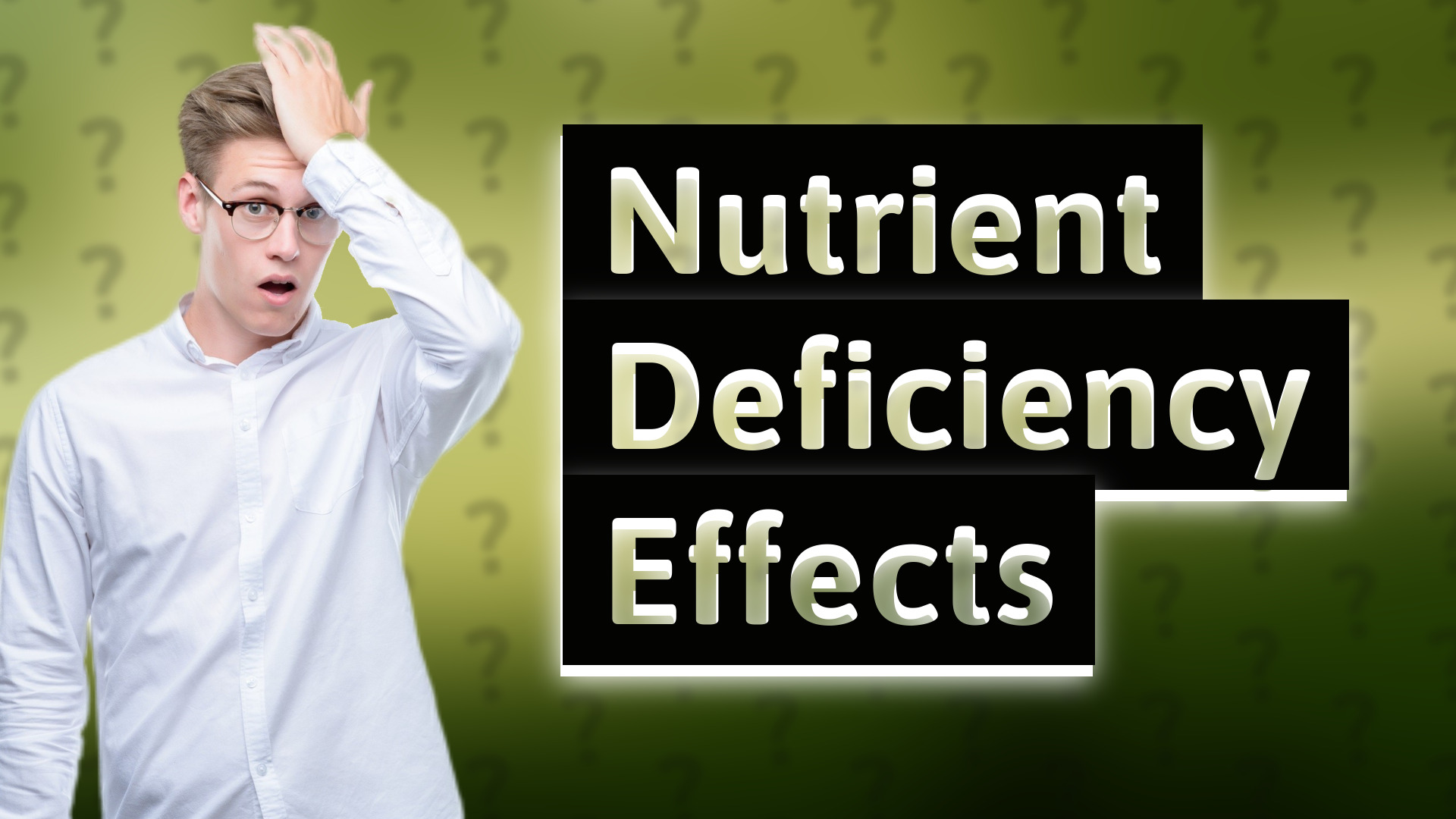 Nutrient Deficiency Effects