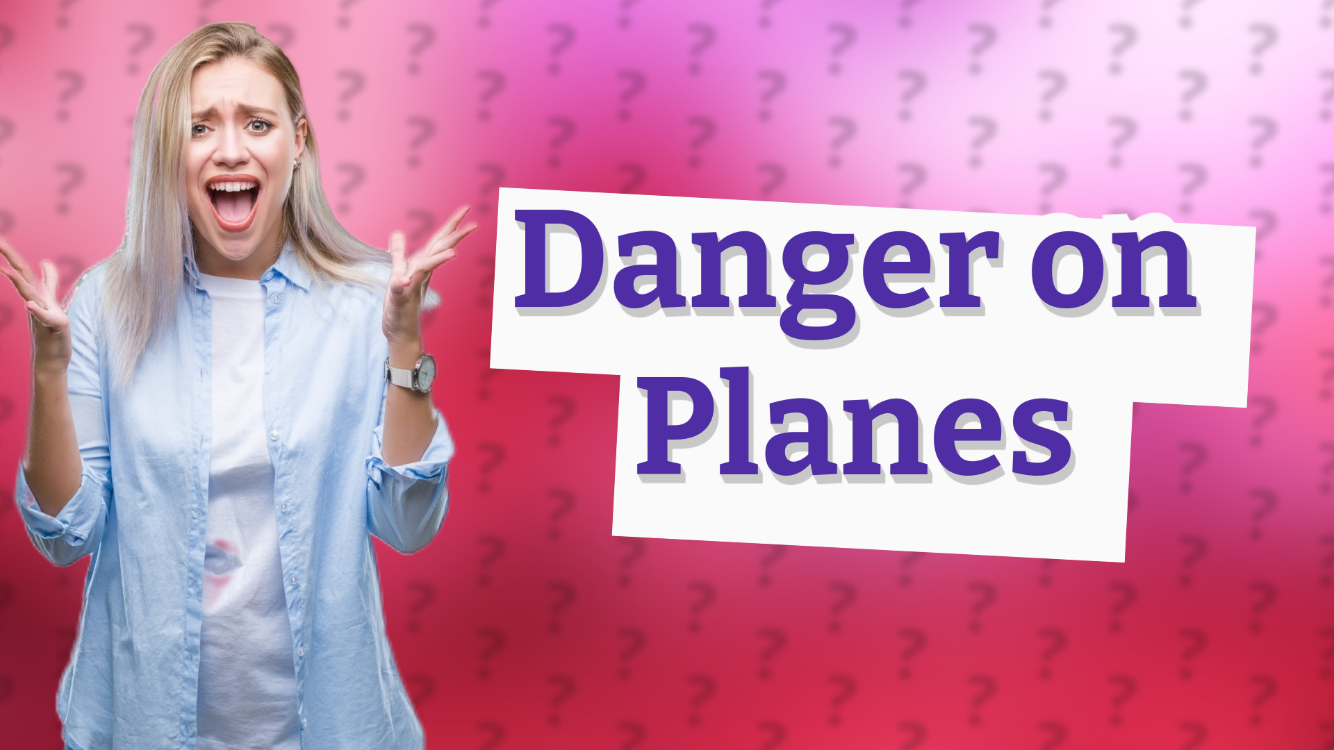 Danger on Planes