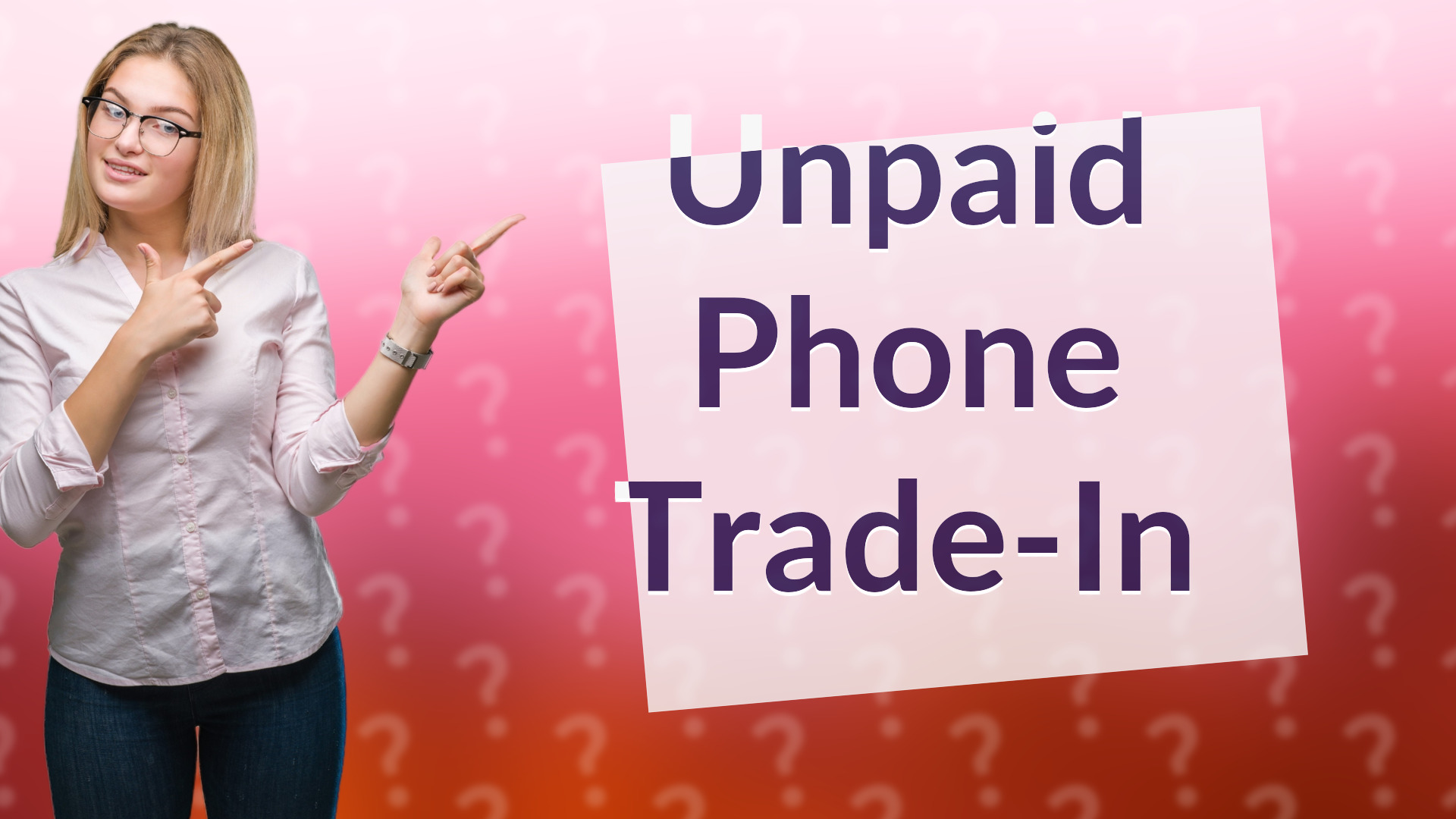 Unpaid Phone Trade-In