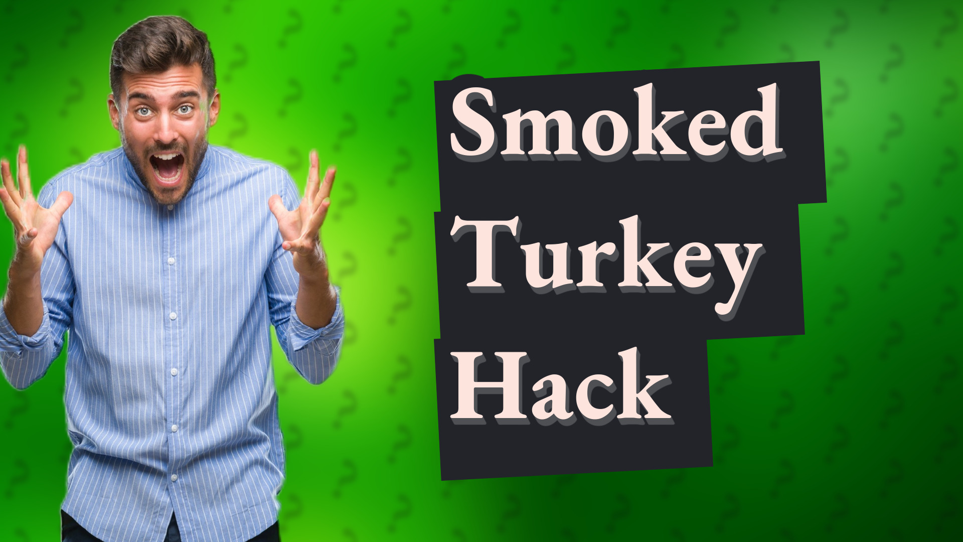 Smoked Turkey Hack