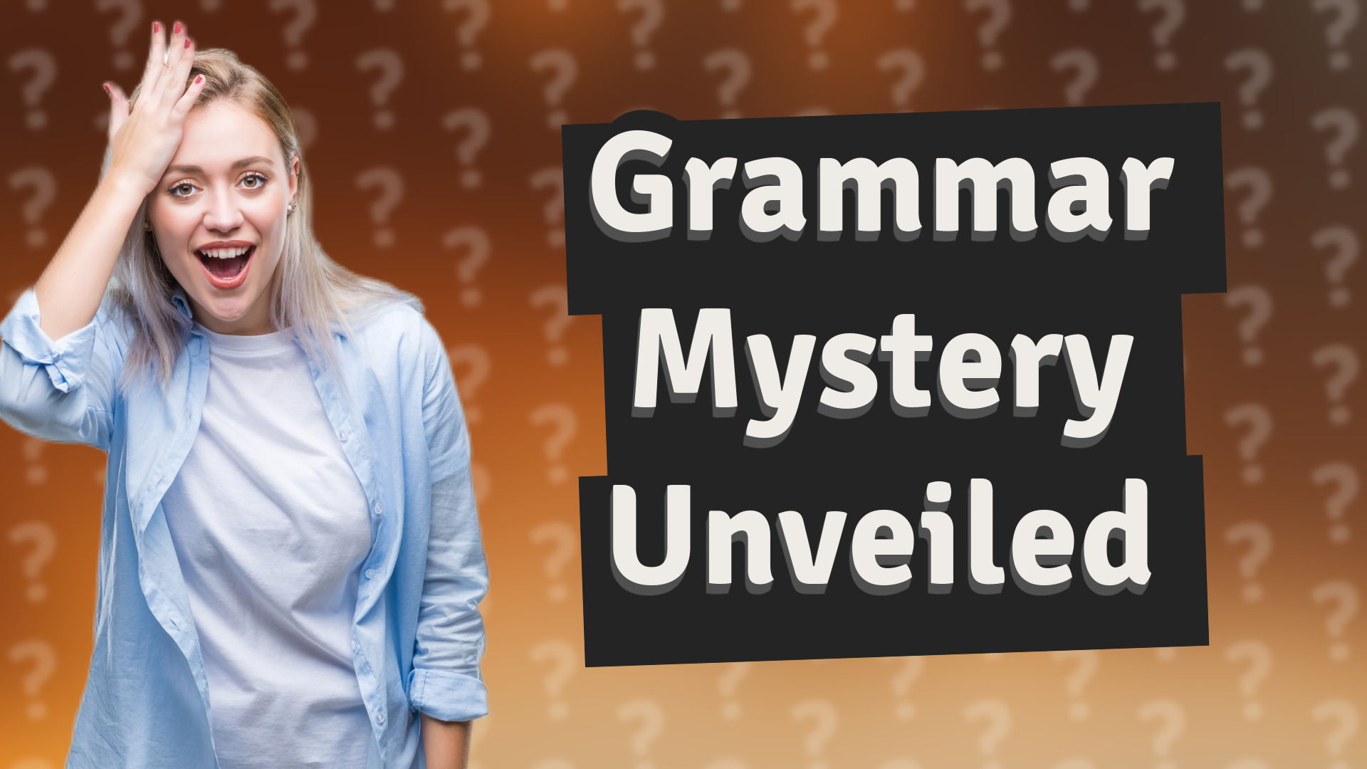 Grammar Mystery Unveiled