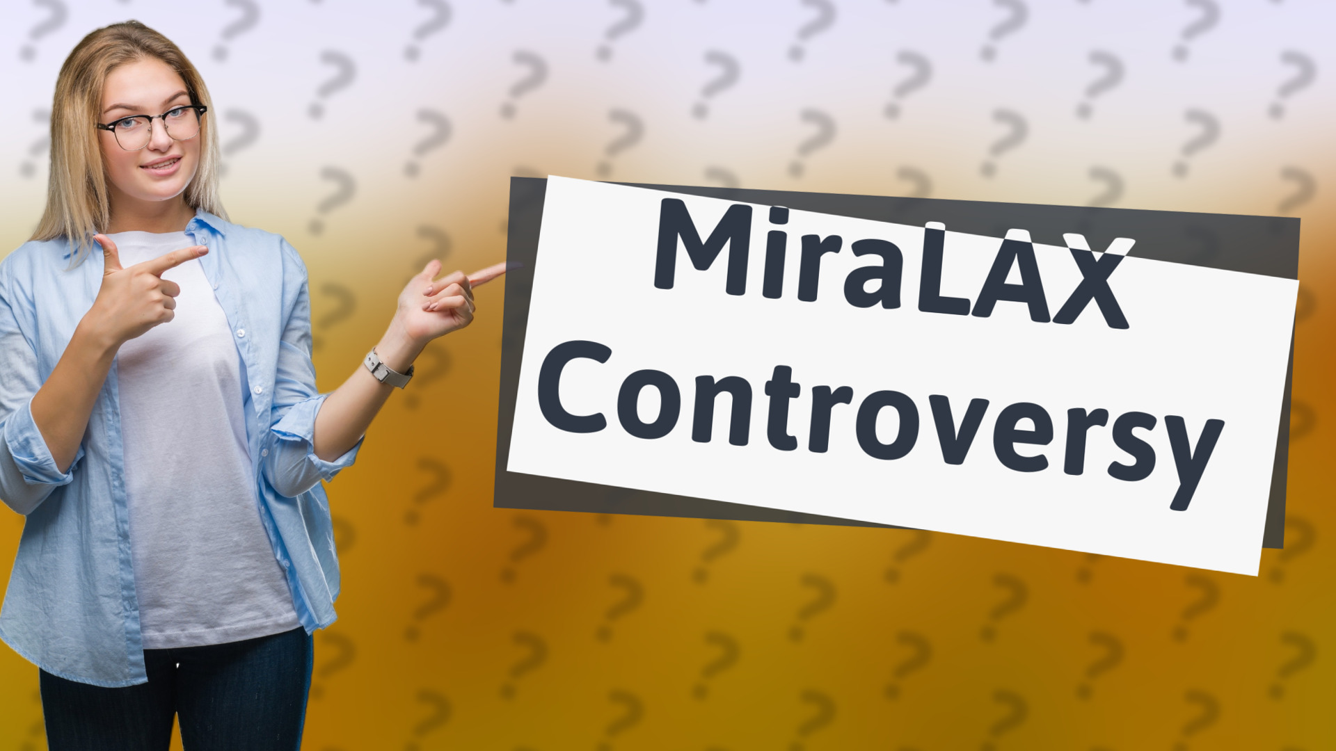 MiraLAX Controversy