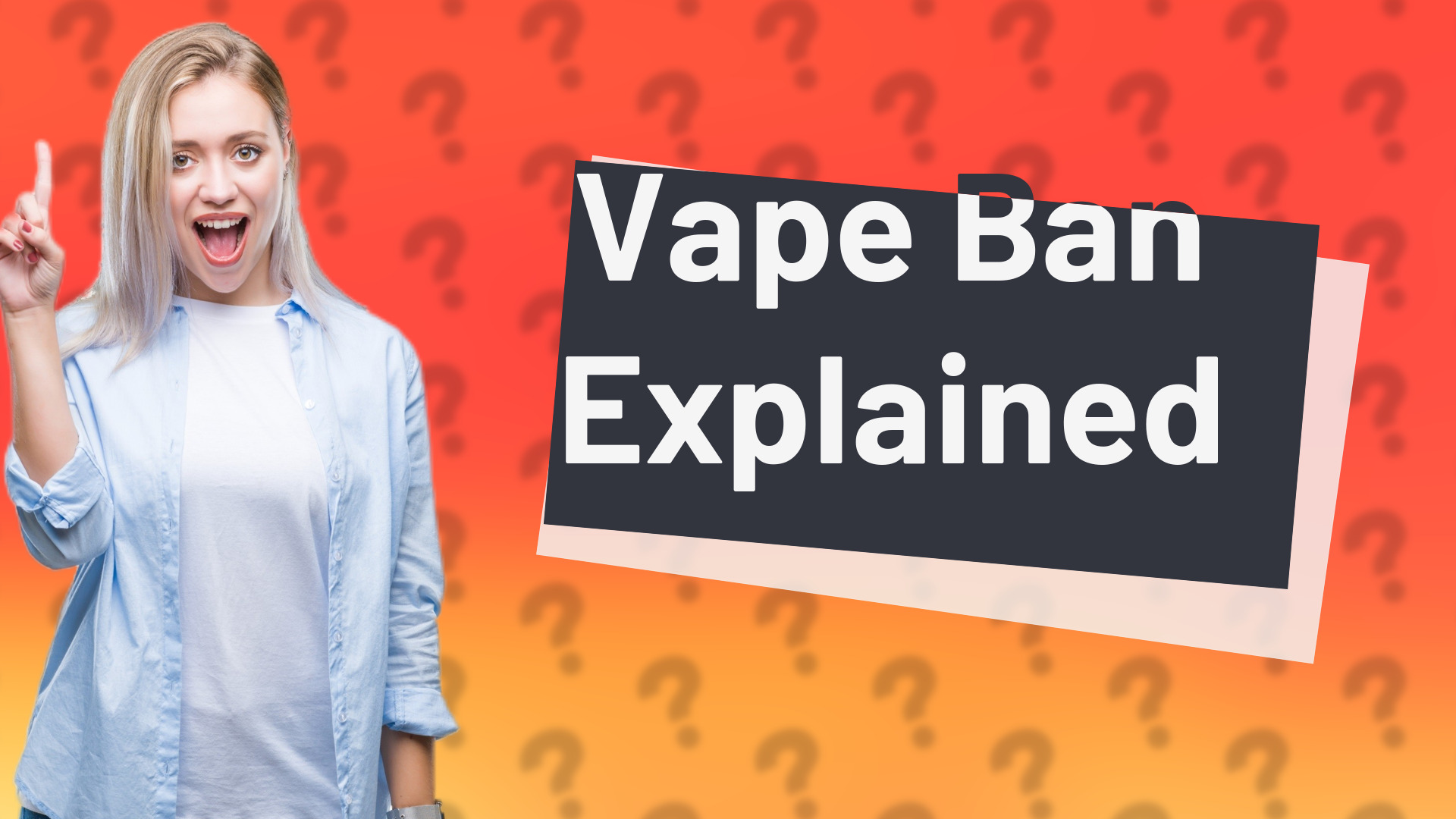 Vape Ban Explained