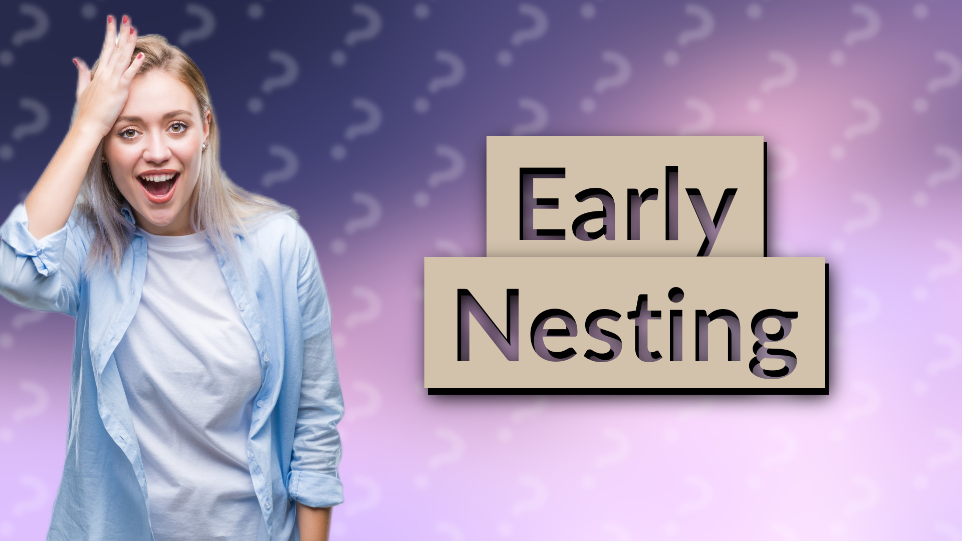 Early Nesting