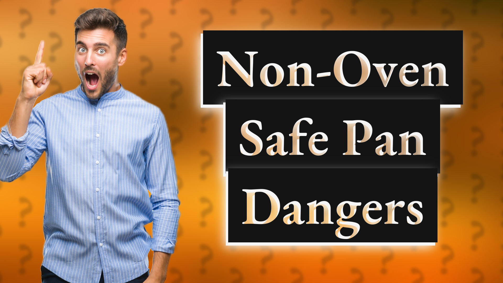 Non-Oven Safe Pan Dangers