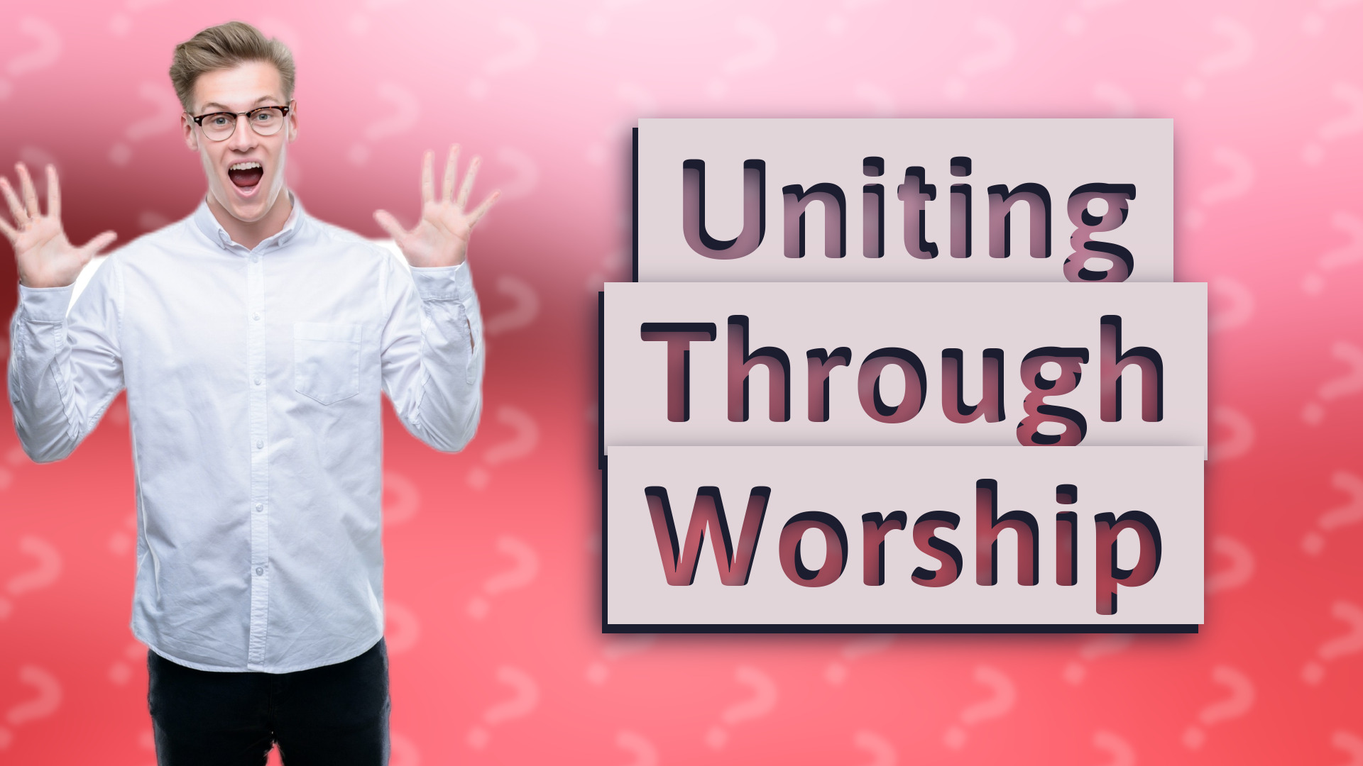 Uniting Through Worship