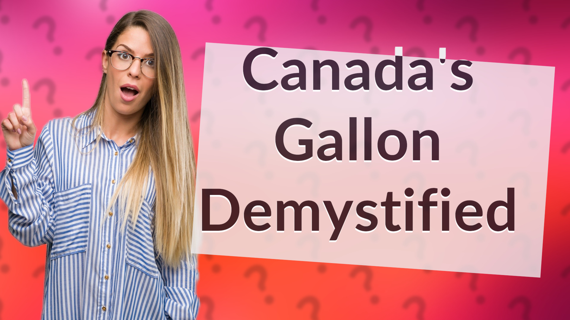 Canada's Gallon Demystified