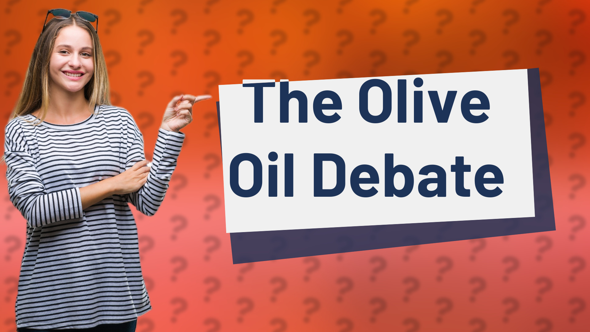 The Olive Oil Debate