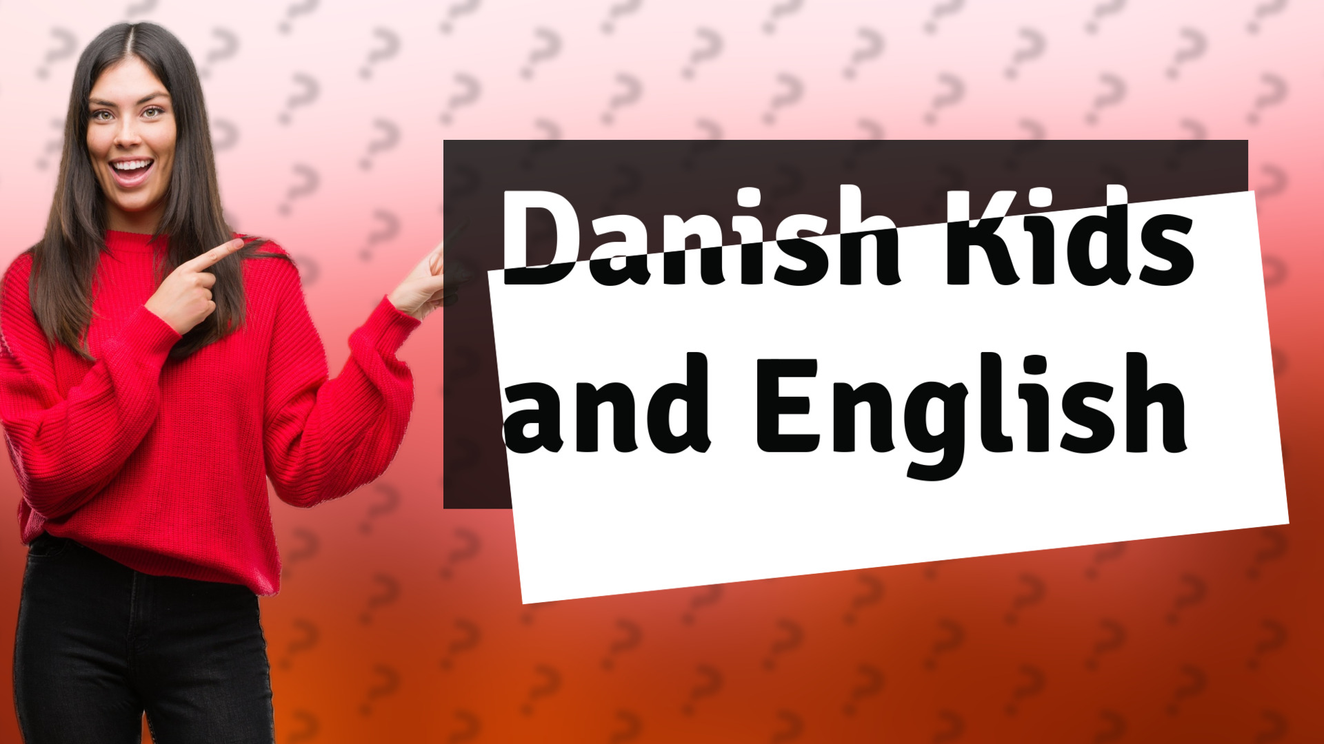 Danish Kids and English