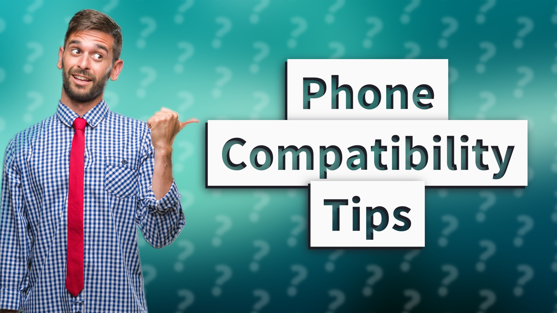 Phone Compatibility Tips