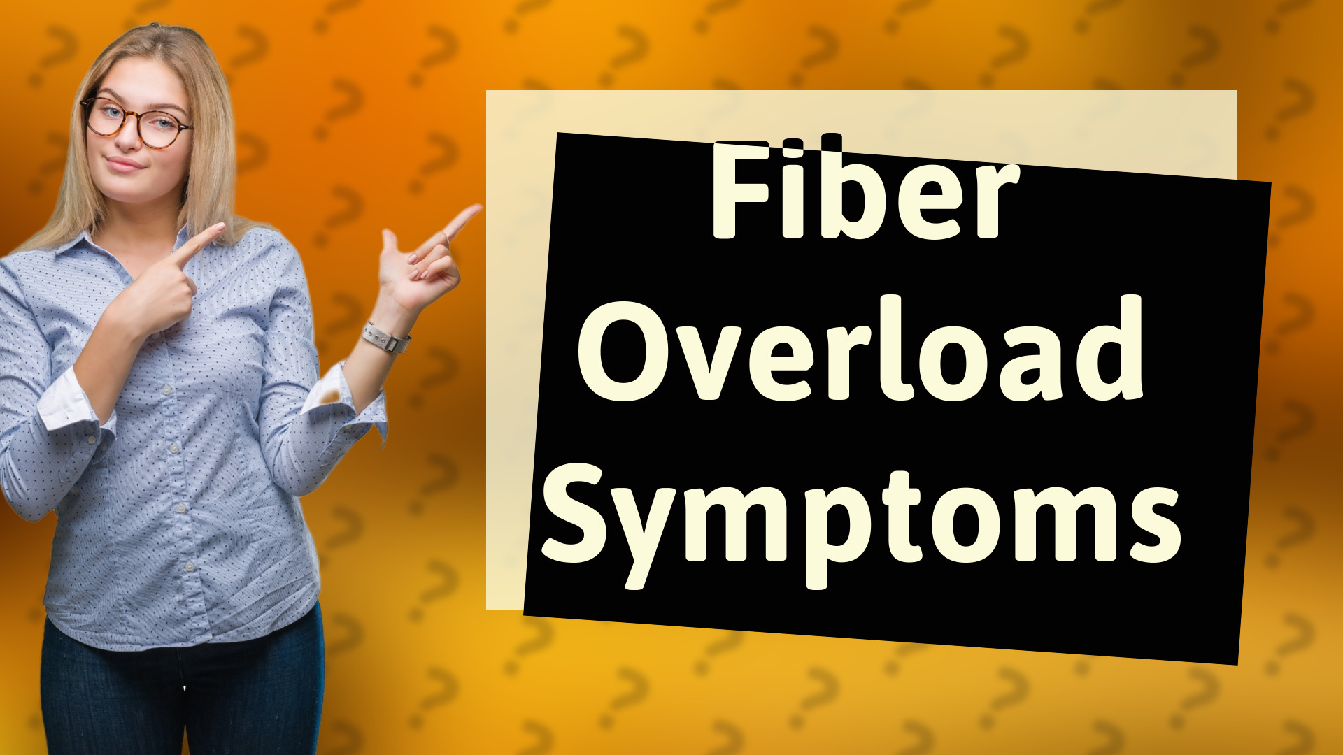 Fiber Overload Symptoms